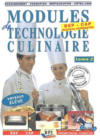 Modules de technologie culinaire BEP-CAP. : Tome 2, Version élève