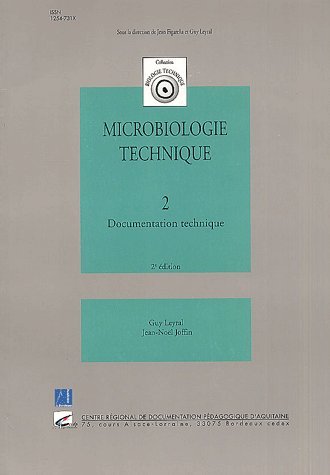 Microbiologie technique. : Tome 2, Documents techniques, 2ème édition