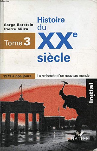 Histoire de la France au XXe siècle. Tome 1 1900-1930