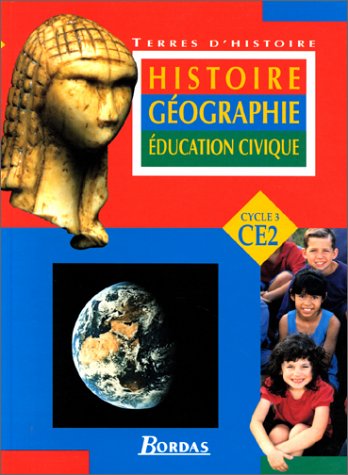 Histoire, géographie, éducation civique, CE2 : cycle 3