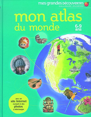 Mon atlas du monde: 6-9 ans
