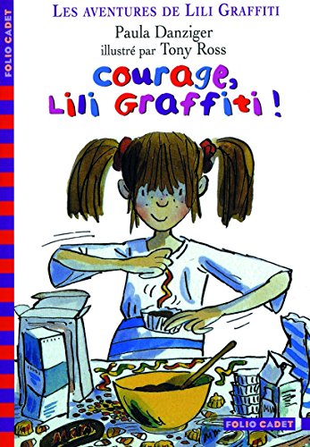 Les Aventures de Lili Graffiti, tome 4 : Courage Lili Graffiti !