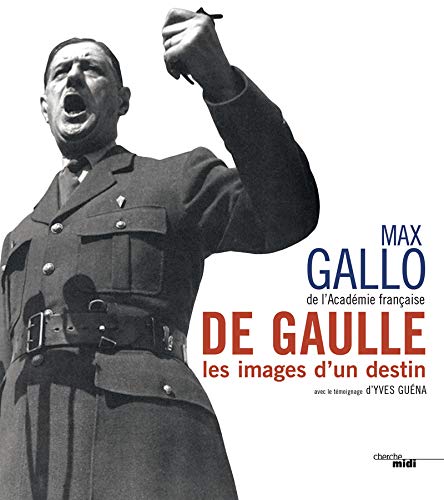 De Gaulle, les images d'un destin (nouvelle édition)