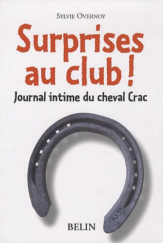 Surprises au club ! Journal intime du cheval Crac
