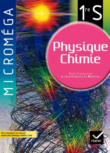 Microméga Physique-Chimie 1re S éd 2011 - Manuel de l'élève