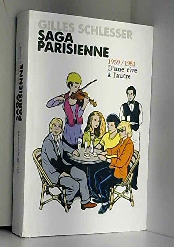 Saga parisienne 1959/1981 D'une rive à l'autre tome 2