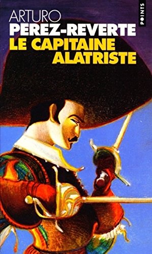 Les aventures du capitaine Alatriste, Tome 1 : Le capitaine Alatriste