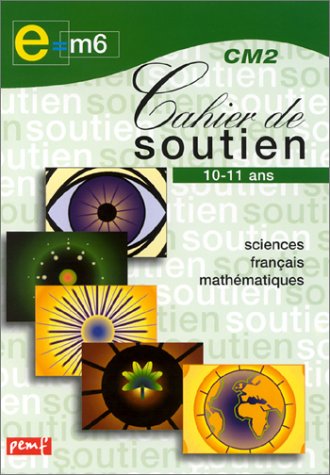 Cahier de soutien, CM2 : Sciences français-mathématique