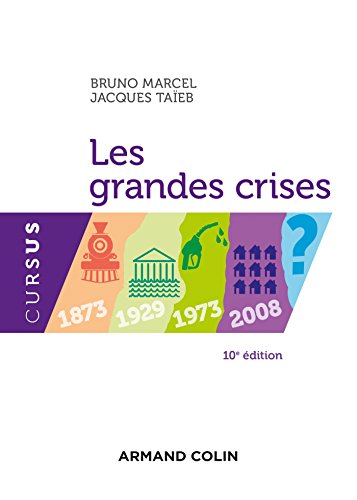 Les grandes crises - 10e éd. - 1873-1929-1973-2008- ?