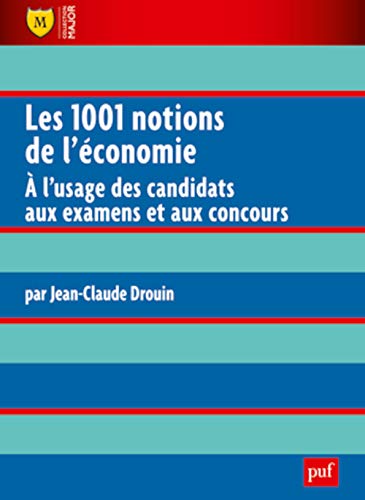Les 1001 notions de l'économie - À l'usage des candidats aux examens et aux concours
