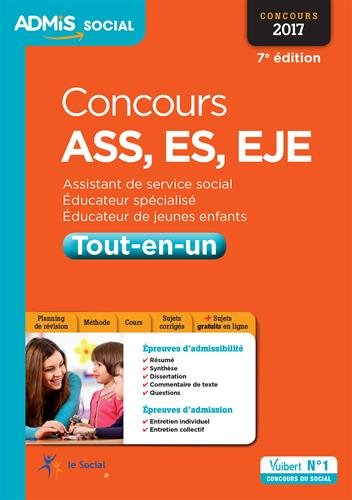 Concours ASS, ES, EJE - Tout-en-un - Assistant de service social, Éducateur spécialisé, Éducateur de jeunes enfants - Concours 2017