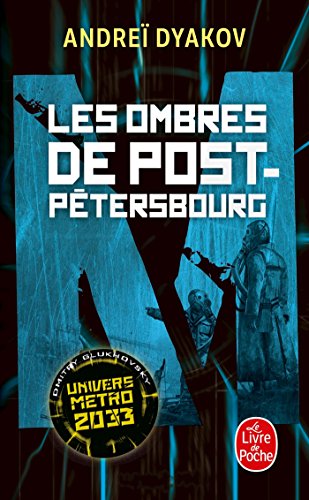 Les Ombres de Post-Pétersbourg: L'univers de Metro 2033