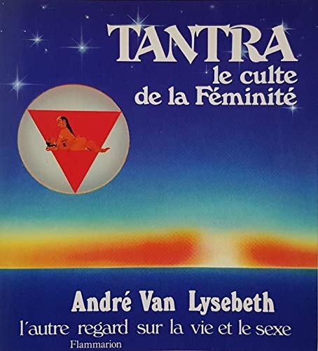 Tantra - Le culte de la feminité