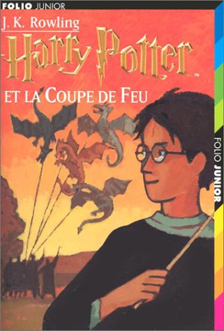 Harry Potter, tome 4 : Harry Potter et la Coupe de feu