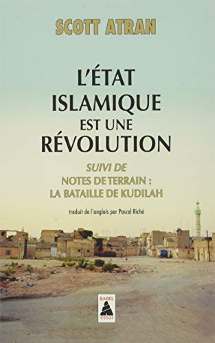 L'Etat islamique est une révolution : Suivi de Notes de terrain : la bataille de Kudilah