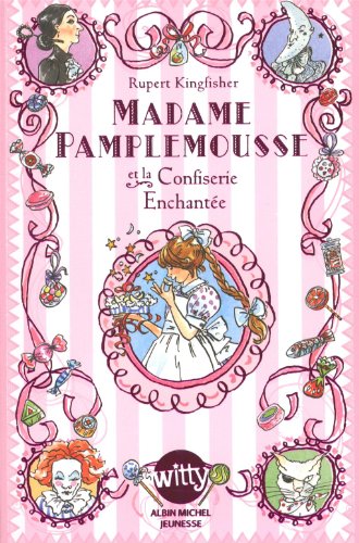 Madame Pamplemousse, Tome 3 : Madame Pamplemousse et la confiserie enchantée