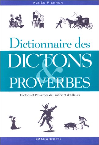 Dictionnaire des dictons et proverbes