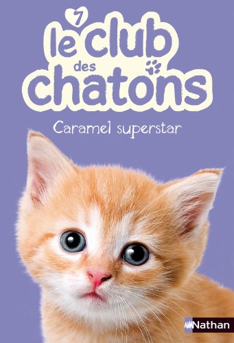 Le club des chatons : Caramel Superstar (7)