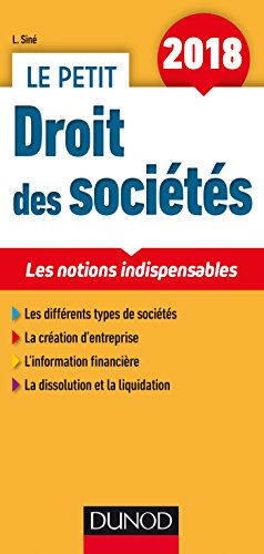 Le petit Droit des sociétés 2018 - 11e ed. - Les notions indispensables