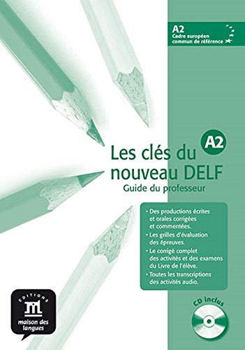 Les clés du nouveau DELF A2 : Guide pédagogique (1CD audio)