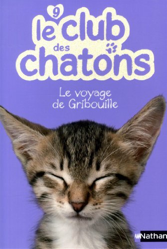 Le club des chatons : Le voyage de Gribouille (09)