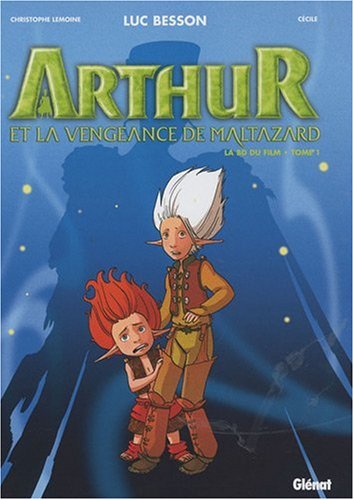 Arthur et la vengeance de Maltazard : La BD du film Tome 1