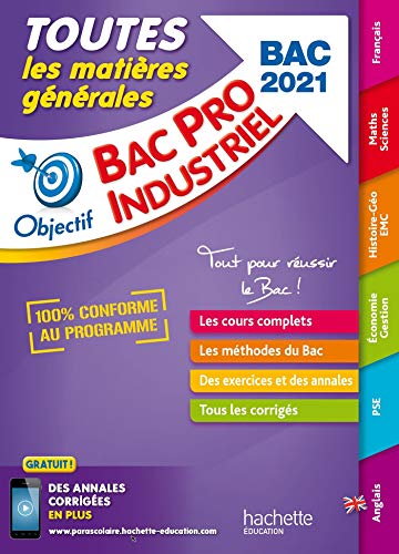 Objectif Bac - Toutes les matières - Bac Pro Industriels 2021