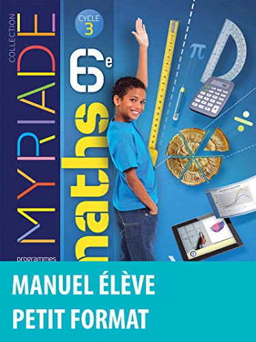 Myriade mathématiques 6e : Manuel de l'élève - Nouveau programme 2016