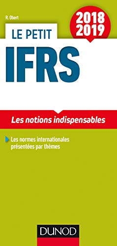Le petit IFRS 2018/2019 - 10e éd. - Les notions indispensables: Les notions indispensables (2018-2019)
