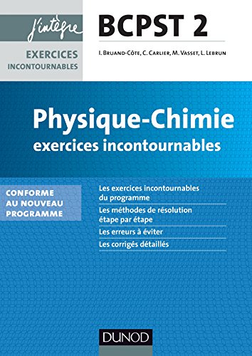 Physique-Chimie Exercices incontournables BCPST 2e année - nouveau programme 2014