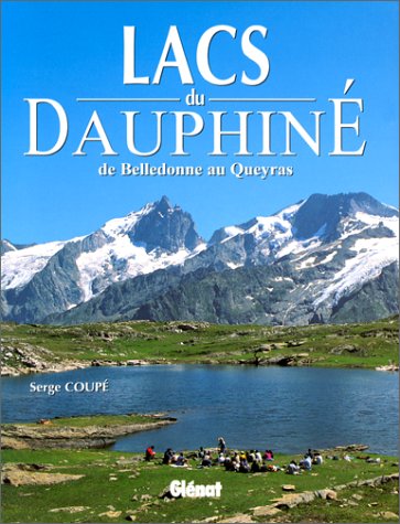 Les Lacs du Dauphiné  de Belledonne au Queyras
