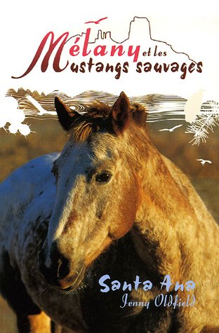 Mélany et les Mustangs sauvages, Tome 2 : Santa Ana