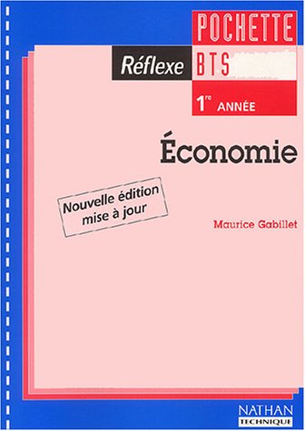 Economie BTS 1ère année (Pochette de l'élève, 1 livret) - Collection Réflexe