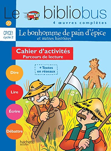 Le Bibliobus N° 20 CP/CE1 - Le Bonhomme de pain d'épice - Cahier d'activités - Ed.2007