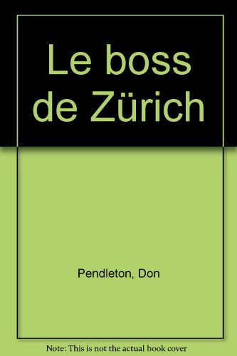 Le Boss de Zurich