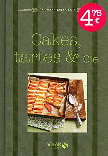 Cakes, tartes et compagnie - Gourmandises en série