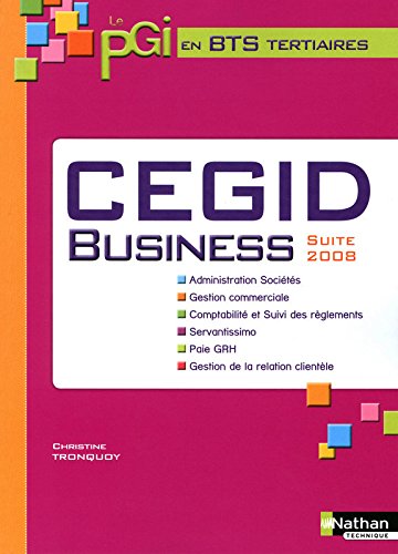 CEGID Business - Suite 2008 - 1re et 2ème années BTS Tertiaires