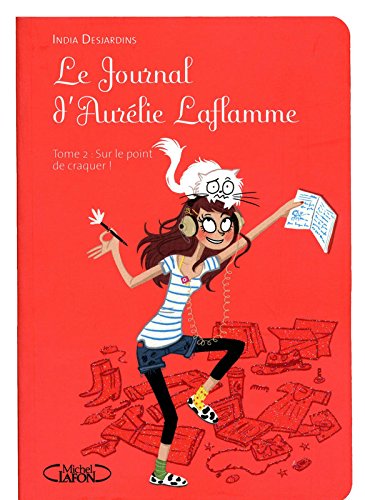Le journal d'Aurélie Laflamme T02 Sur le point de craquer (2)