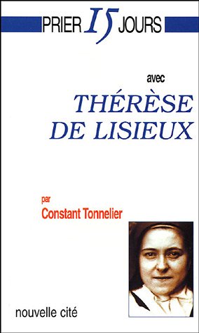 Prier 15 jours avec Thérèse de Lisieux, nouvelle édition