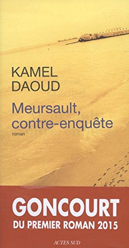 Meursault, contre-enquête - Prix Goncourt du 1er roman