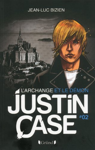 Justin Case - L'Archange et le Démon (02)