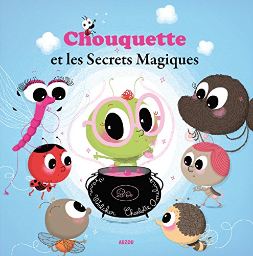 Chouquette et les secrets magiques (Coll. Mes p'tits albums)