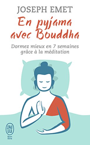 En pyjama avec Bouddha : Dormez mieux en sept semaines grâce à la méditation