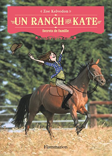 Un ranch pour Kate, Tome 3 : Secrets de famille