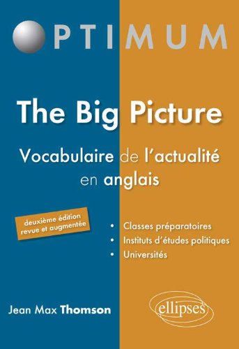 The Big Picture Vocabulaire de l'Actualité en Anglais