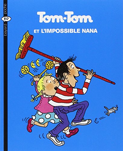 Tom-Tom et Nana, Tome 1 : Tom-Tom et l'impossible Nana