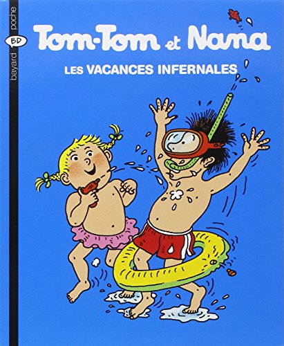 Tom-Tom et Nana, Tome 5 : Les vacances infernales