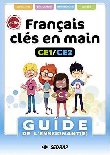 Français Clés en mains CE1/CE2 : Guide de l'enseignant(e) (1Cédérom)