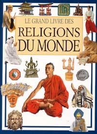 Le grand livre des religions du monde