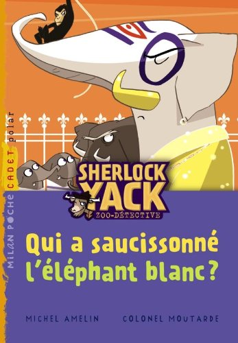 Sherlock Yack T4 A saucisson éléphant blanc (NE)